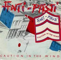 Anti-Pasti : Caution in the Wind (7